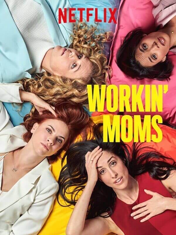 Workin’ Moms.