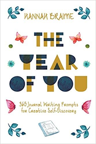 The Year of You: 365 Journal Writing Prompts for Creative Self-Discovery.