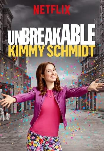 Unbreakable Kimmy Schmidt.