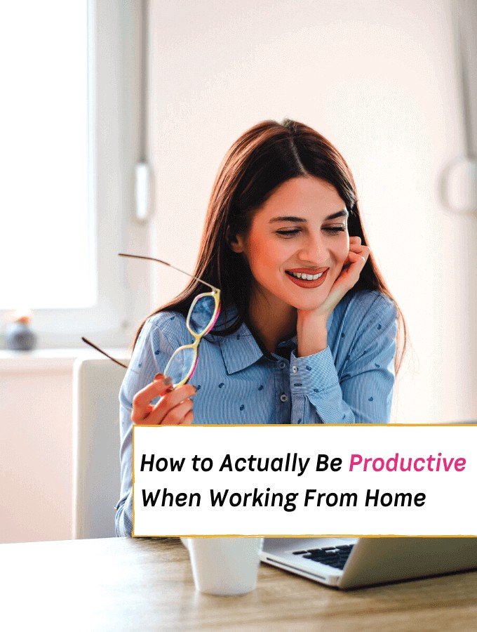 15 Easy Ways To Be More Productive When Working From Home